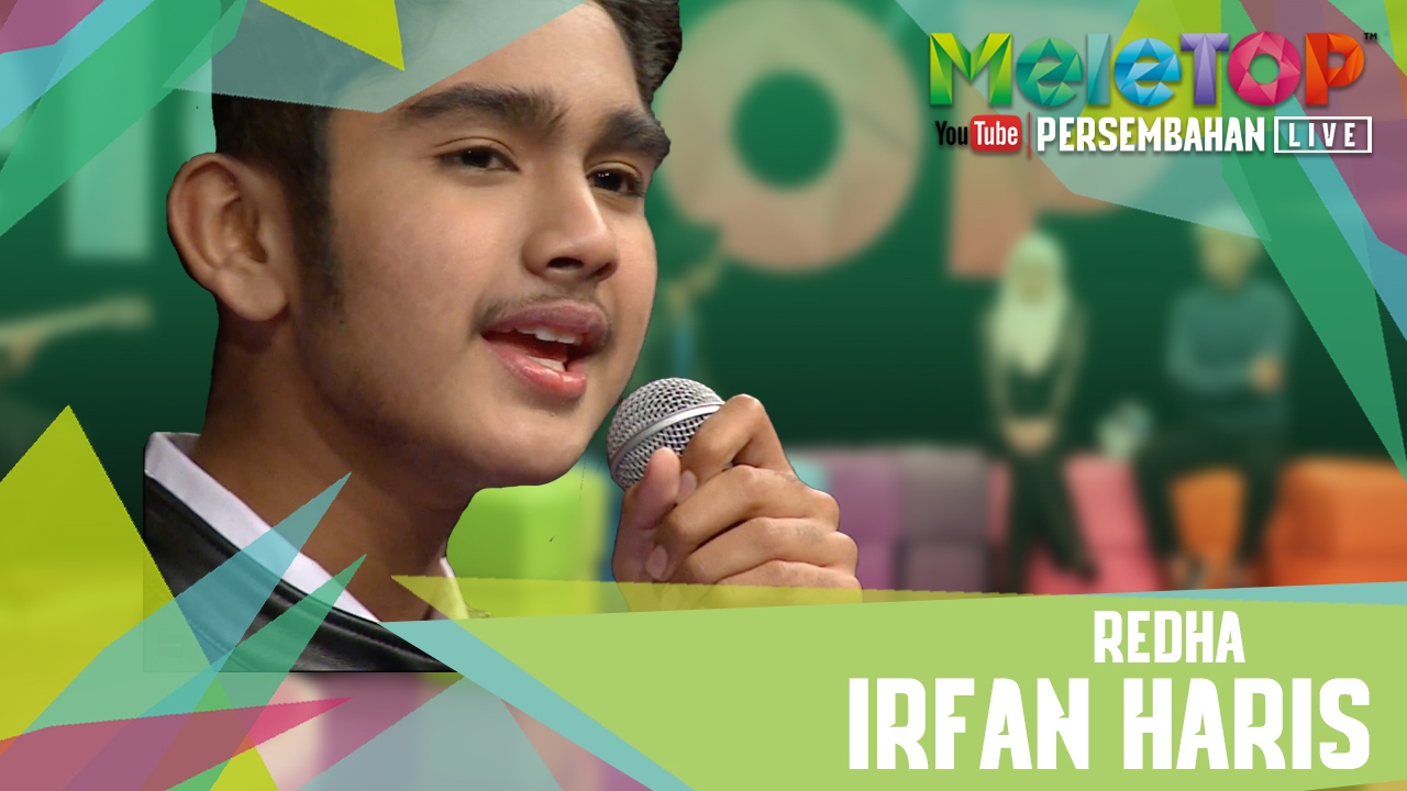 Redha - Irfan Haris - Persembahan LIVE MeleTOP Episod 222 [31.1.2017]
