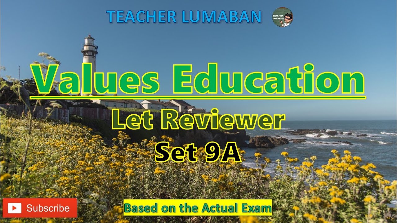 Values Education LET Reviewer Set 9A | Teacher Lumaban