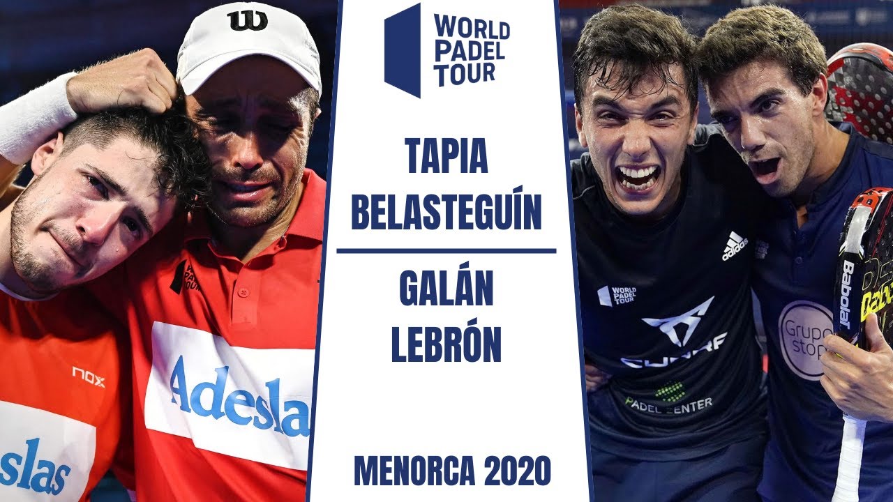 EL MEJOR TIE-BREAK DE LA HISTORIA🔥| Tapia/Bela VS Gal&aacute;n/Lebr&oacute;n | MENORCA 2020