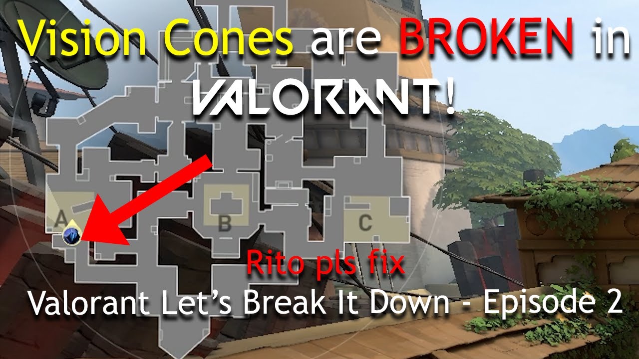 Vision cones are broken in Valorant | Let's Break It Down - Episode 2