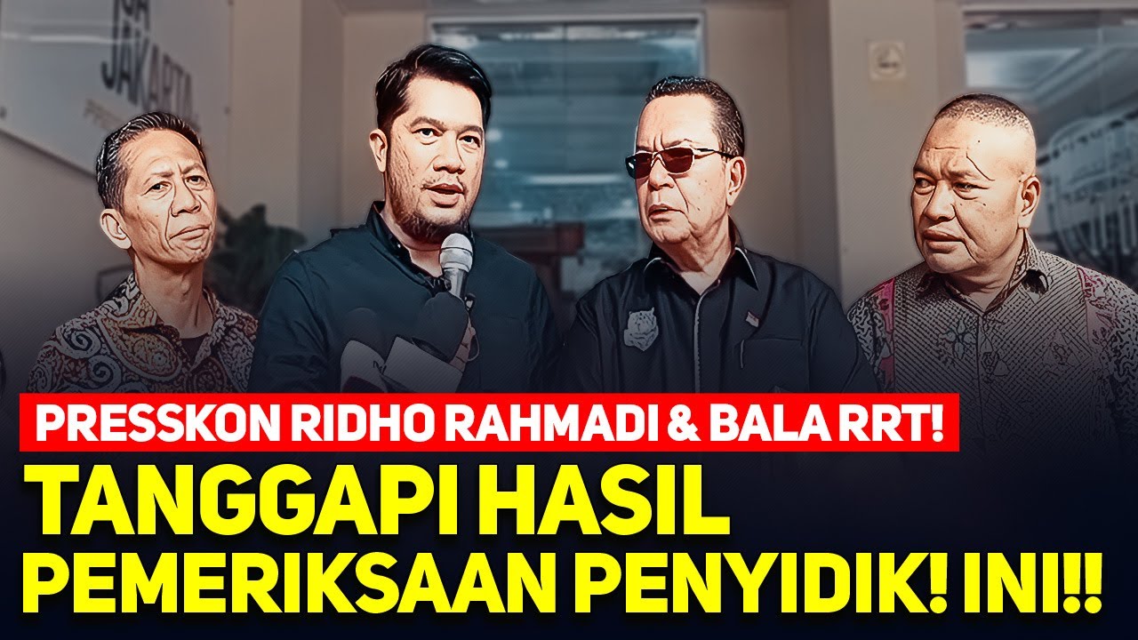 LIVE! PRESSKON RIDHO RAHMADI & BALA RRT! TANGGAPI HASIL PEMERIKSAAN PENYIDIK! INI!!