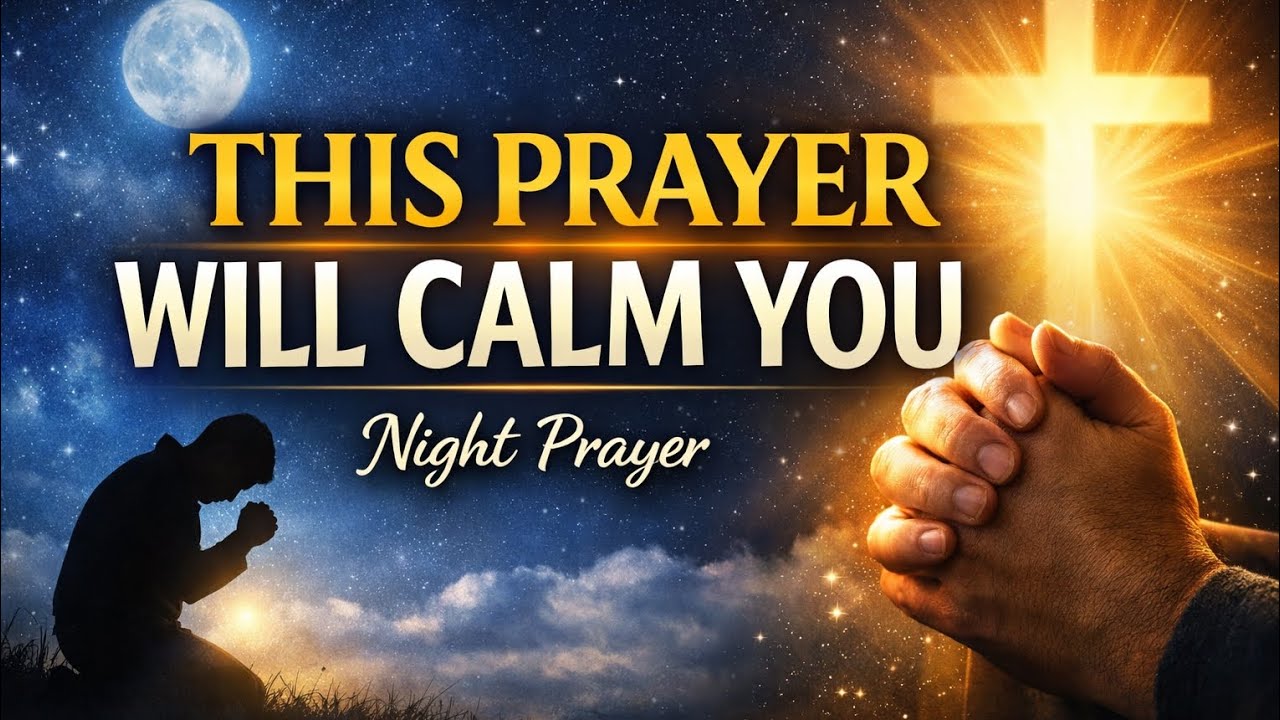 Powerful Night Prayer for Peaceful, Healing and Rest 