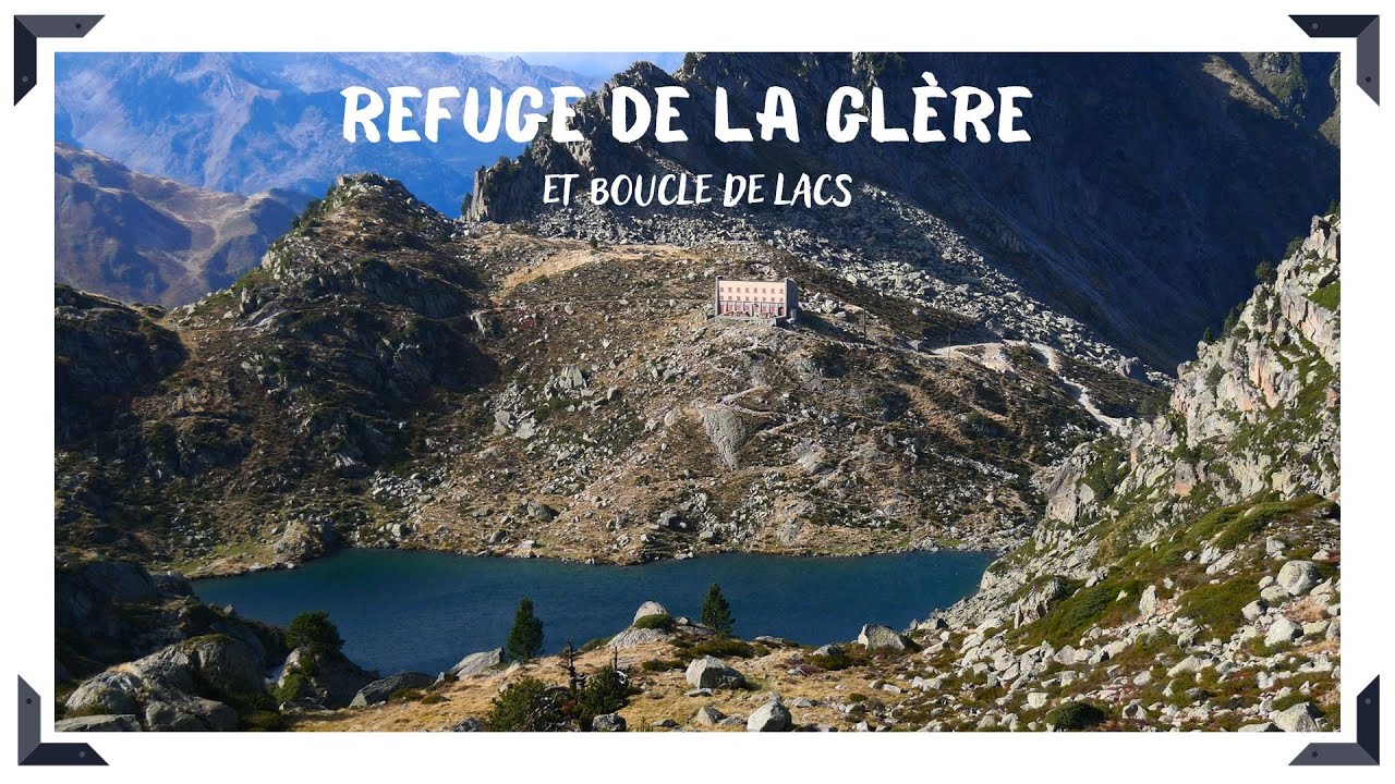Refuge et lacs de la Glère, Coume Escure, Det mail, Mourèle et Mounicot