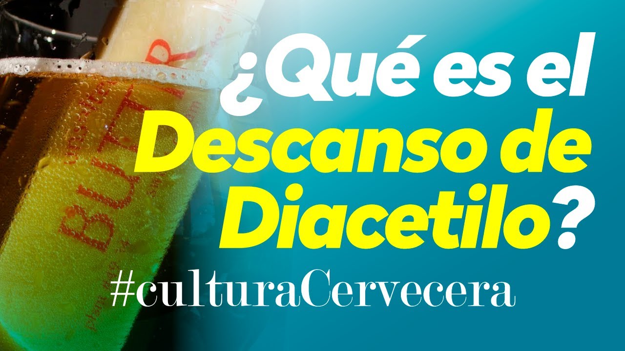 ¿Qué es el descanso de Diacetilo?