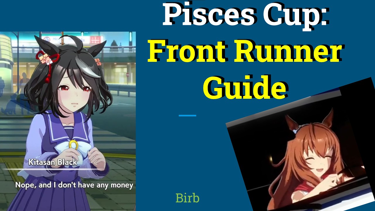 PISCES CUP - Umamusume CM11 Front Runner Guide