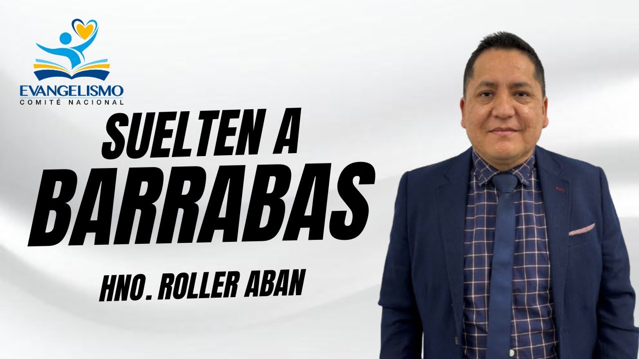 SUELTEN A BARRABAS Culto de Evangelismo 