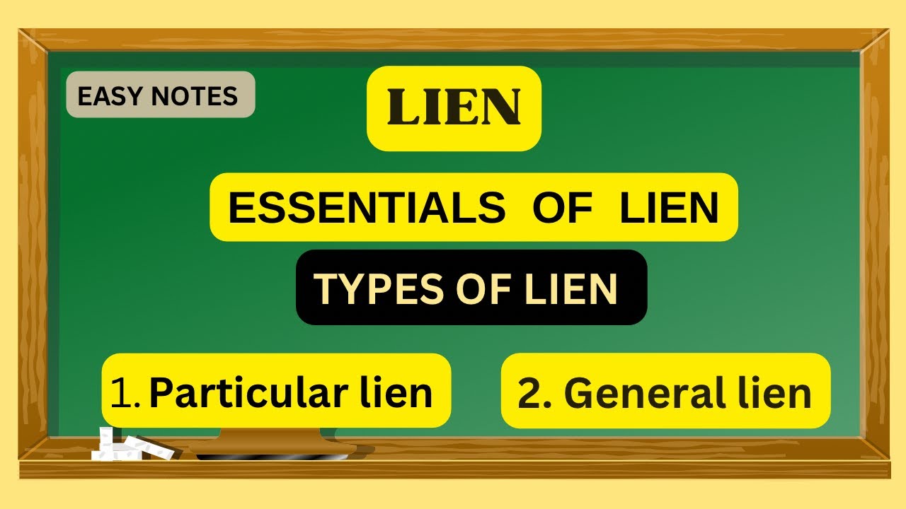 Lien || Types of Lien || Essentials of Lien