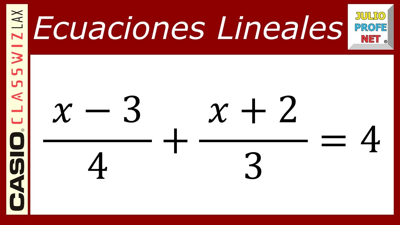 Ecuaciones lineales o de primer grado | Ej. 13 #julioprofe y #casio