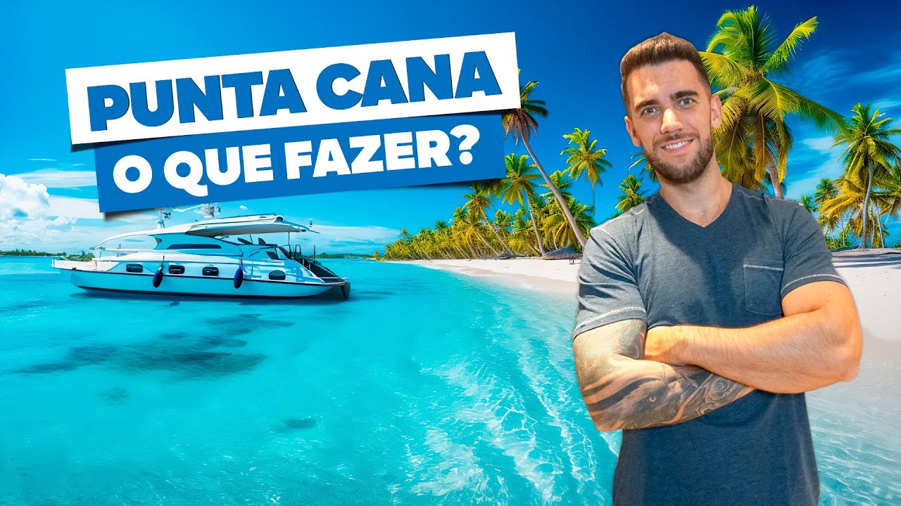 O que fazer em PUNTA CANA! Passeios e pontos tur&iacute;sticos imperd&iacute;veis!