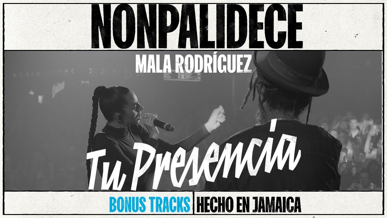 Nonpalidece x  Mala Rodriguez - Tu Presencia
