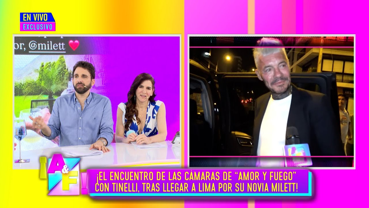 Amor y Fuego - MAR 10 -3/4-EL ENCUENTRO CON TINELLI, TRAS LLEGAR A LIMA POR SU NOVIA MILETT | Willax