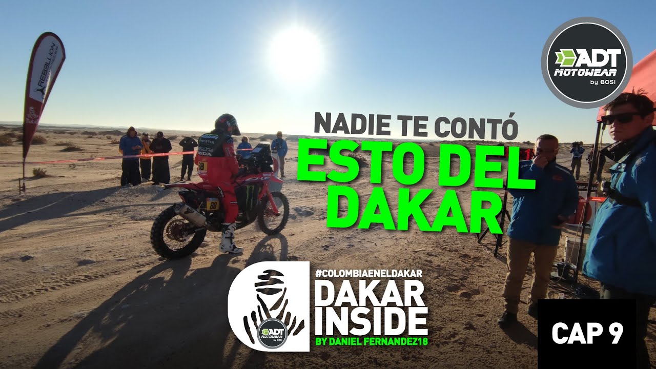EP-9 / LO QUE NADIE TE MUESTRA DEL DAKAR / DAKAR INSIDE BY DF 18 / EL DAKAR 2022 DESDE ADENTRO