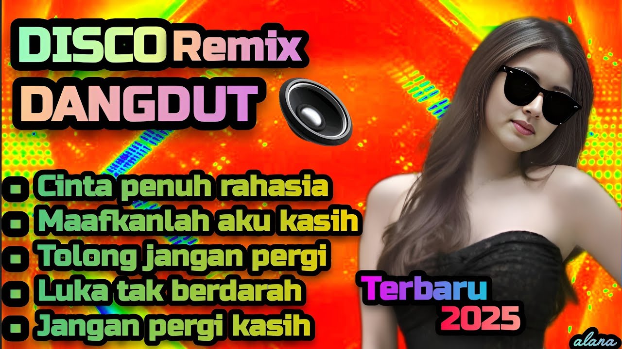 DANGDUT DISCO REMIX TERBARU 2025💯 CINTA PENUH RAHASIA🔥 COCOK UNTUK MENEMANI HARI-HARI MU 