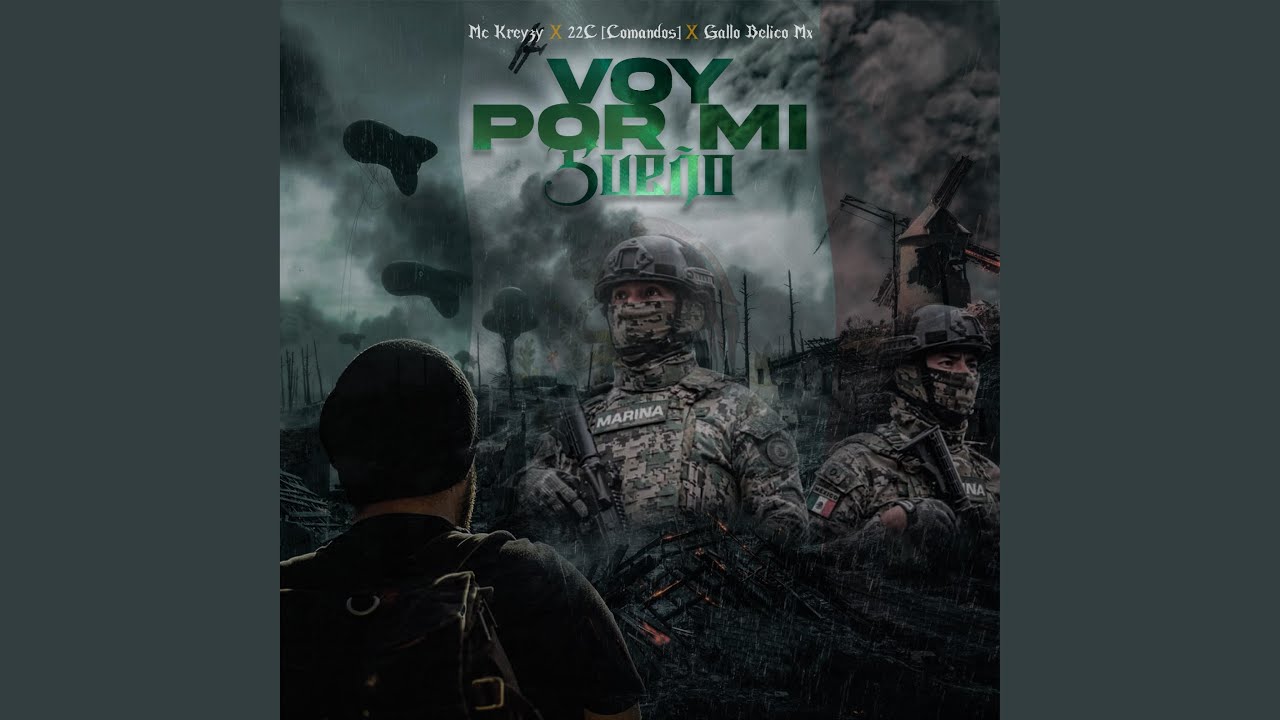 VOY POR MI SUEÑO (feat. GALLO BELICO MX & 22C [Comandos])