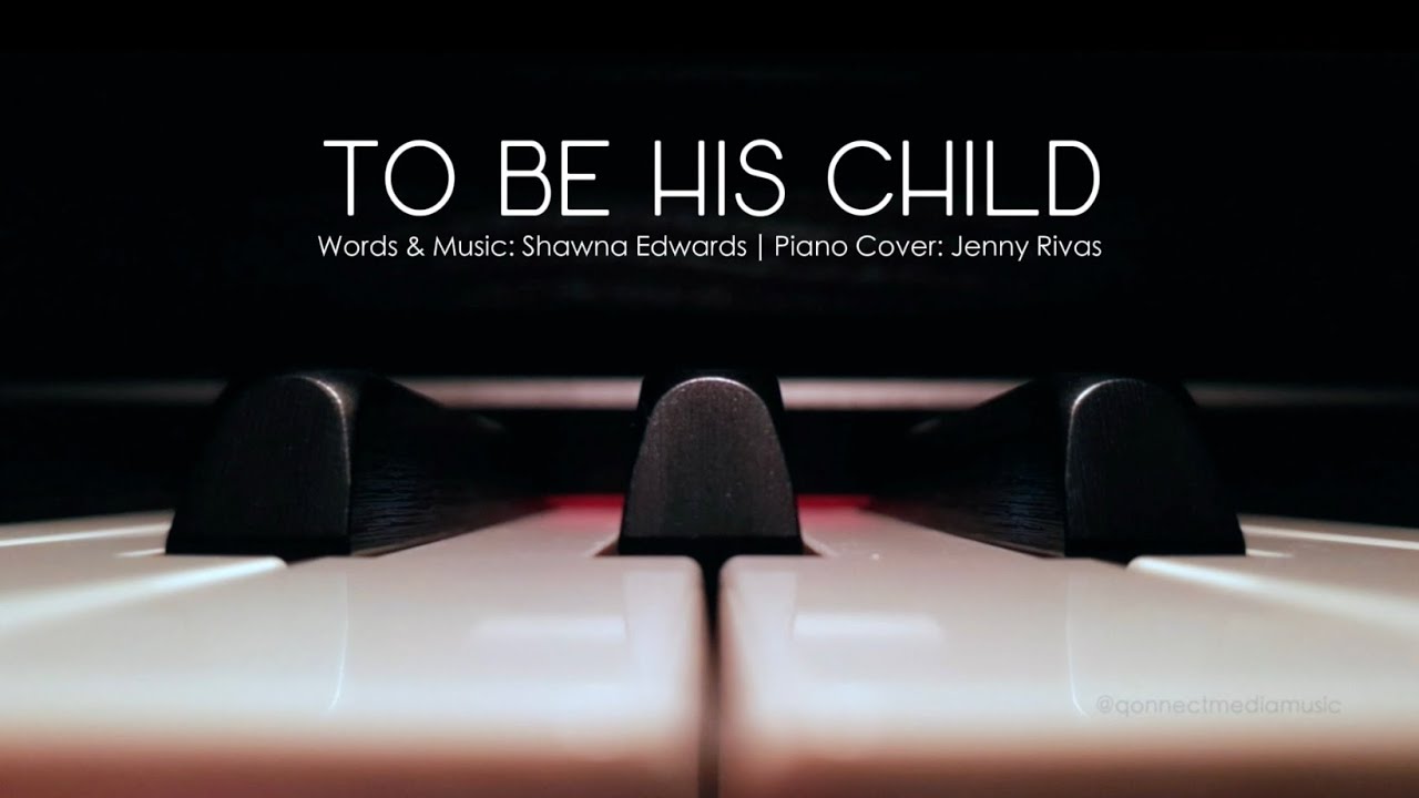 To Be His Child | Piano Accompaniment