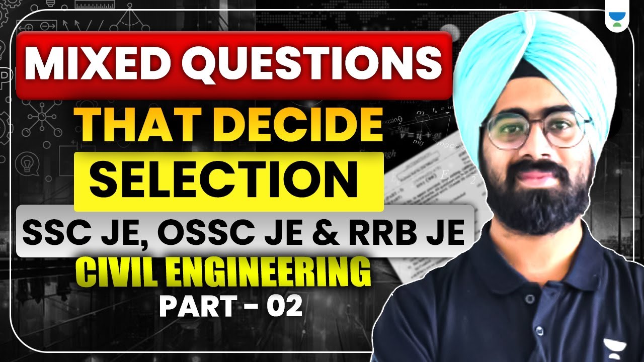 Mix Questions That Decide Selection - 2 | SSC JE | OSSC JE | RRB JE | Civil Engineering | Paran Raj