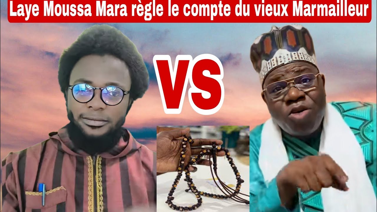 Laye Moussa Mara répond au vieux marmailleur, l'argent leur seul objectif au détriment de l'islam