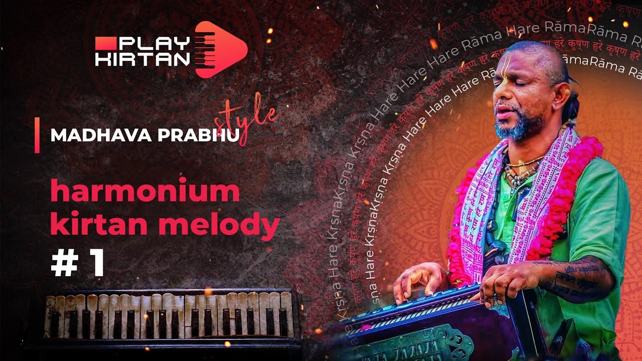 Madhava Prabhu STYLE - Harmonium kirtan melody #1
