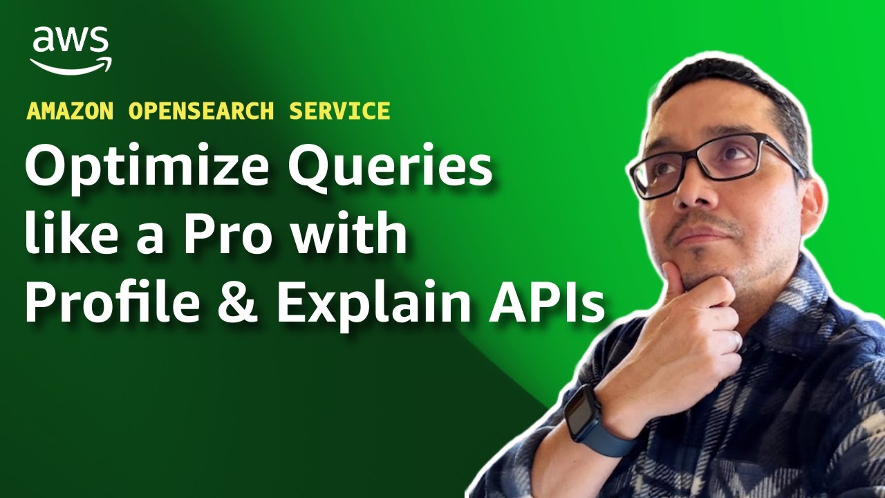 Optimize OpenSearch Queries Like a Pro | Profile & Explain APIs