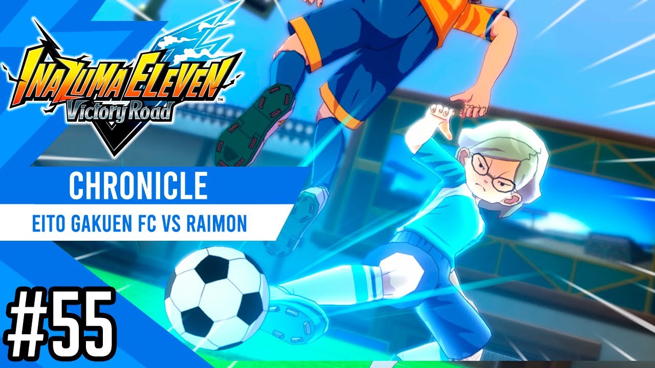 Eito Gakuen vs Shinsei Raimon | Chronicle #55 | Inazuma eleven Victory Road