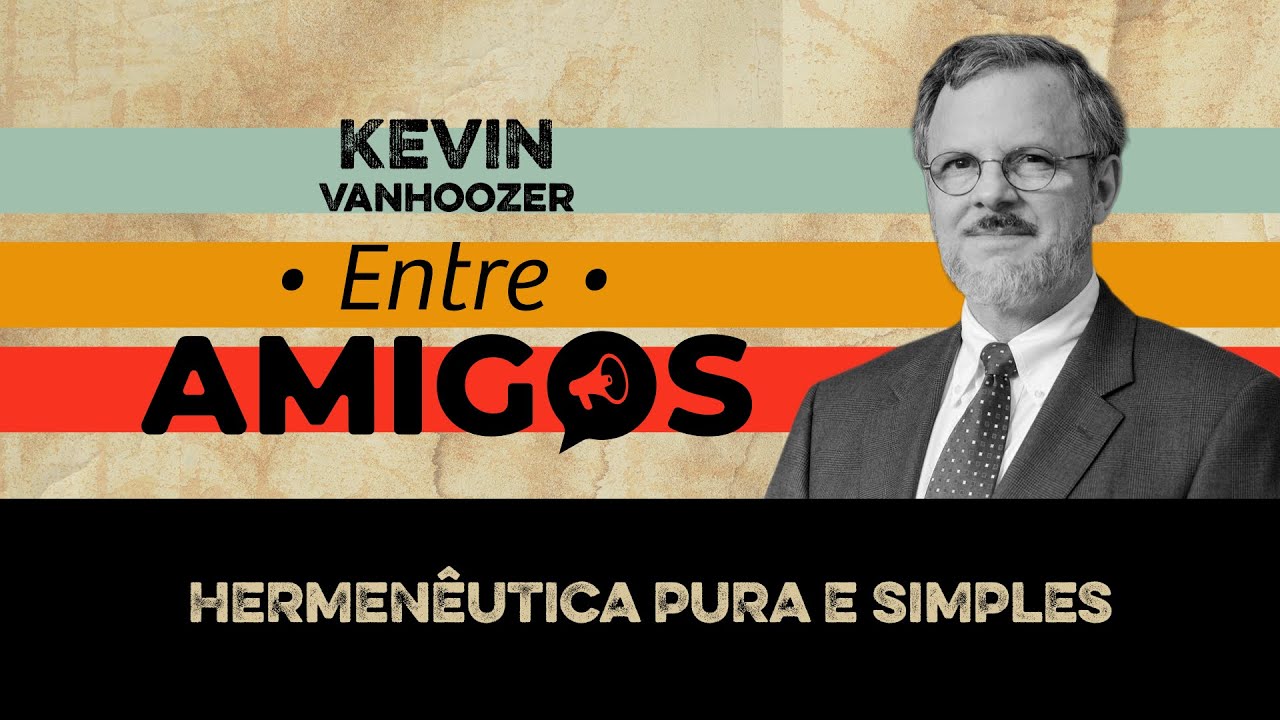 Hermenêutica Pura e Simples | Kevin Vanhoozer