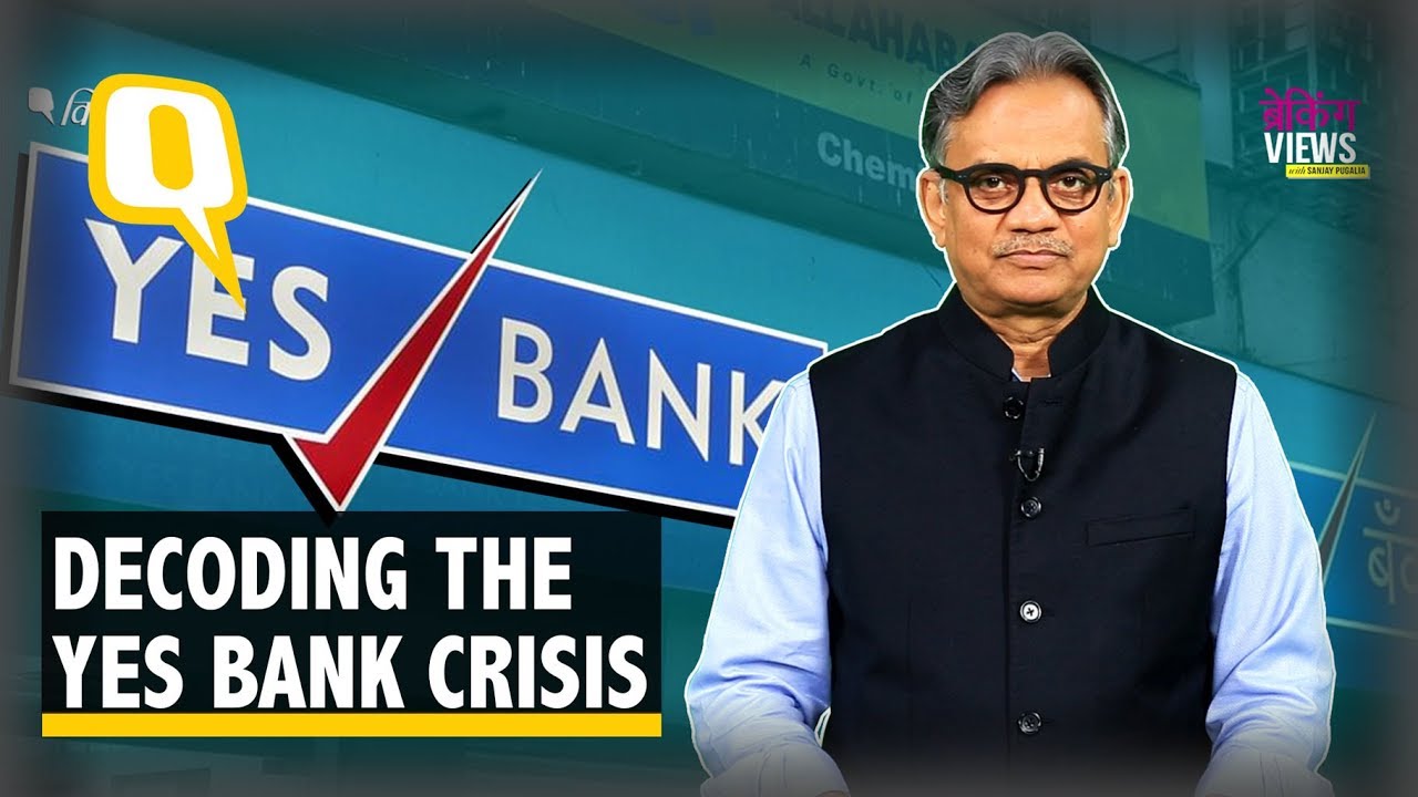 Yes Bank Crisis: Steps Taken by Govt Is Troublesome Not Relieving | The Quint