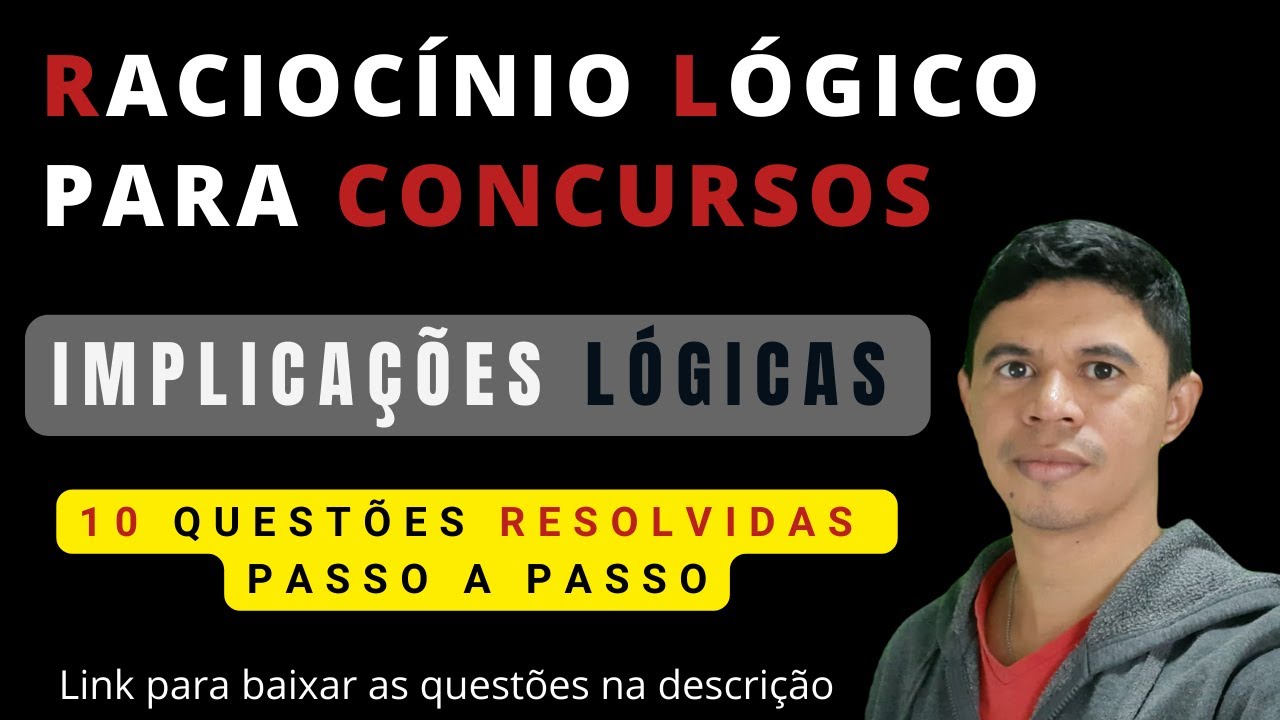 🧑&zwj;🏫 Implica&ccedil;&otilde;es L&oacute;gicas👉  Racioc&iacute;nio L&oacute;gico para Concursos ♟️Resolu&ccedil;&atilde;o das Quest&otilde;es de 21 a 30