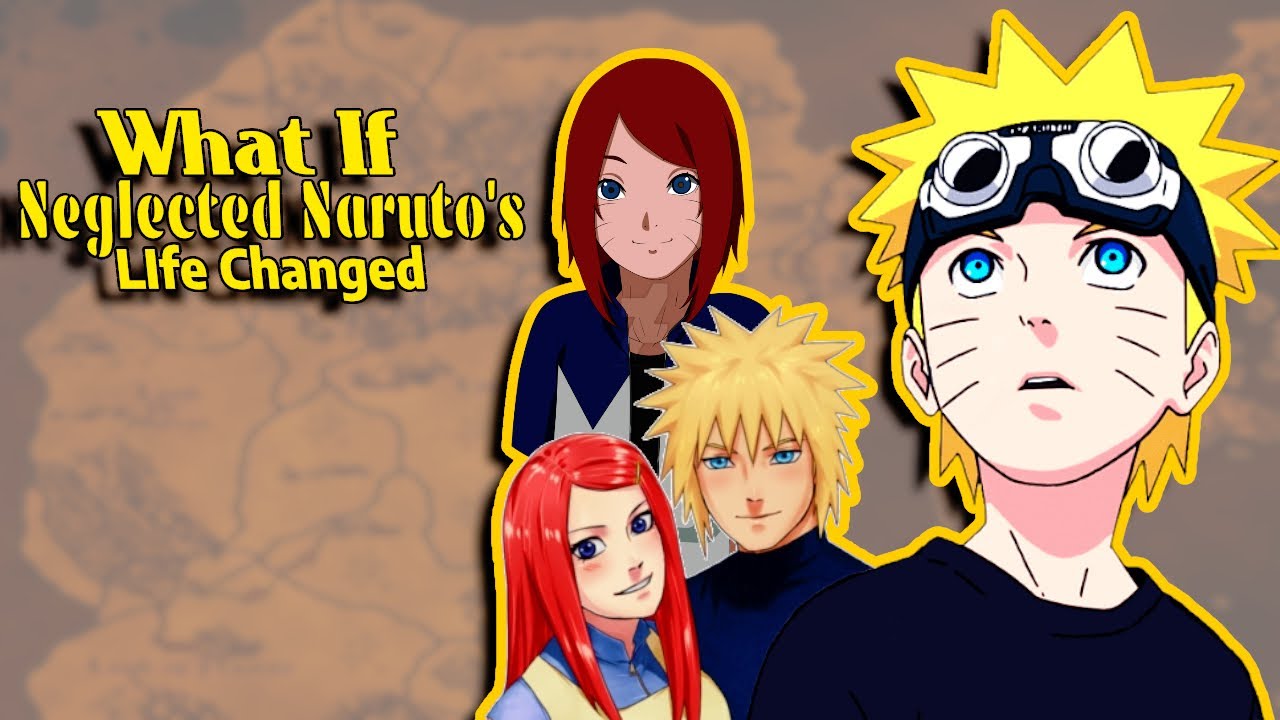 What If Neglected Naruto's Life Changed