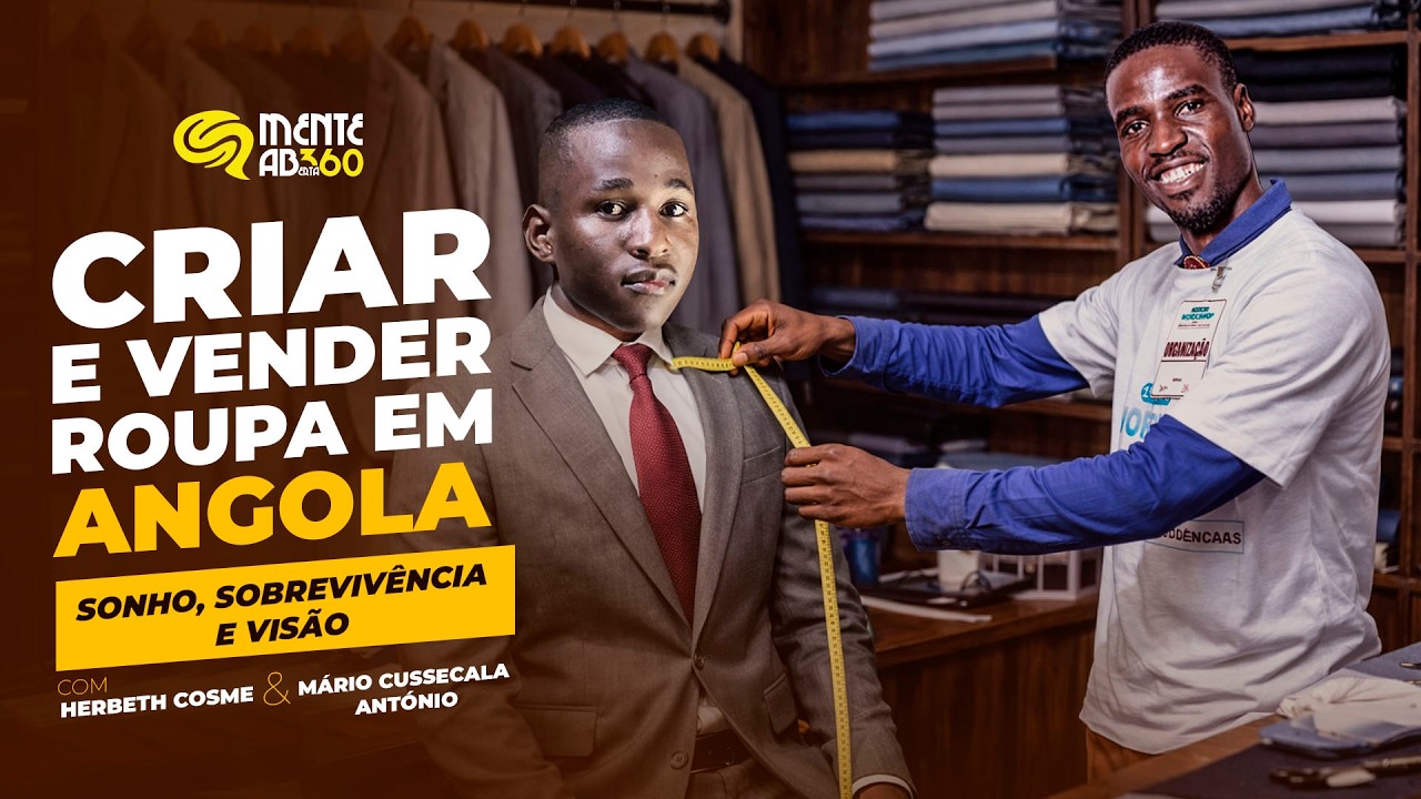 CRIAR E VENDER ROUPAS EM ANGOLA, Sonho, sobrevivência e Visão
