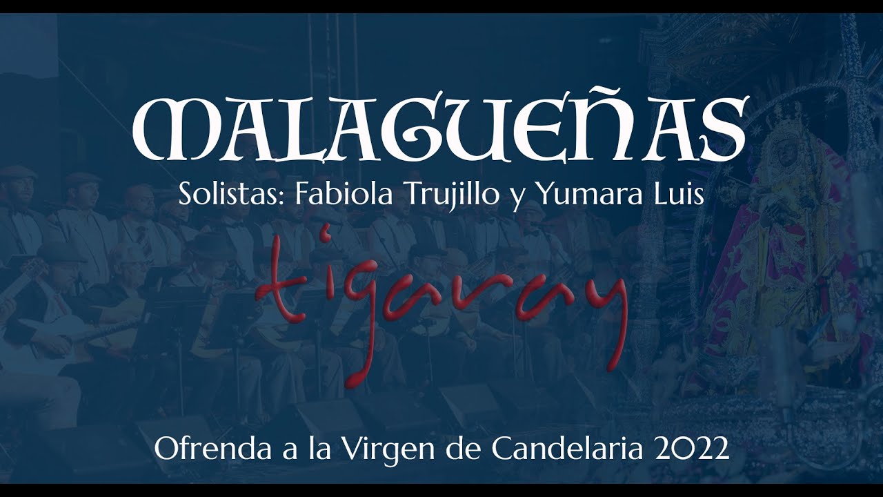 MALAGUEÑAS  -  SOLISTAS: YUMARA LUIS Y FABIOLA TRUJILLO - OFRENDA A LA VIRGEN DE CANDELARIA