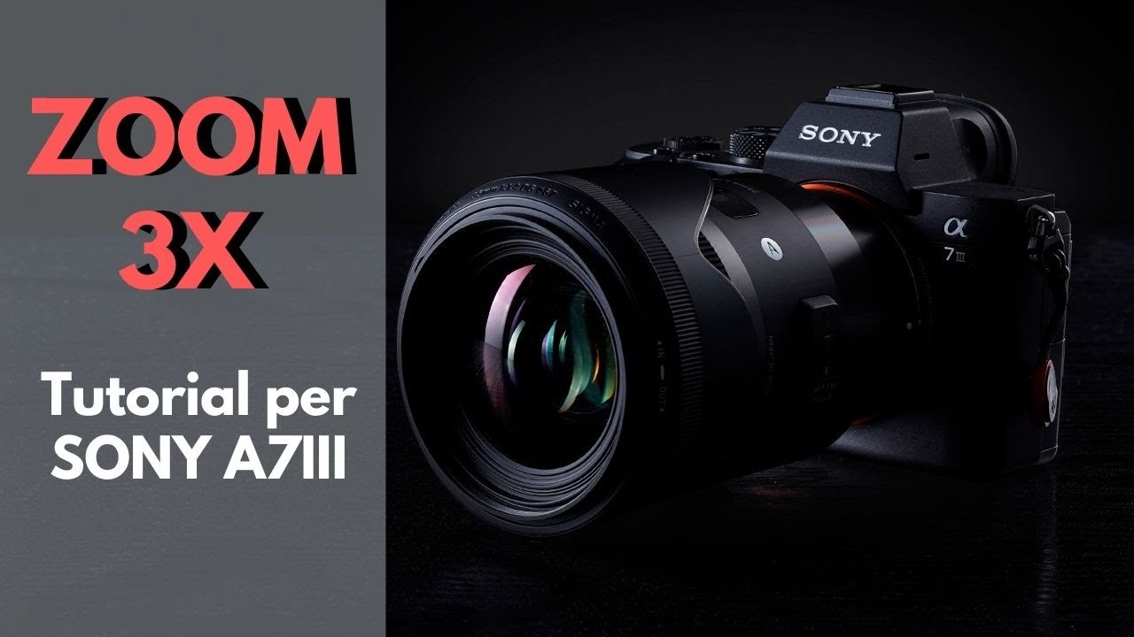 Zoom 3X nei tuoi video senza cambiare lente! | Tutorial Sony A7III A7IV