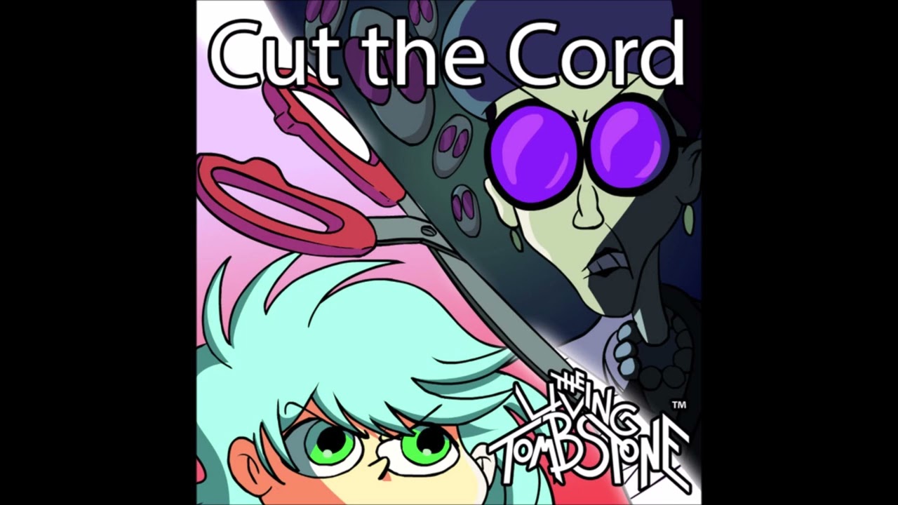 The Living Tombstone - Cut the Cord