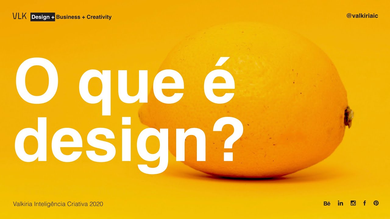 O que &eacute; design? A vis&atilde;o de uma empresa de design
