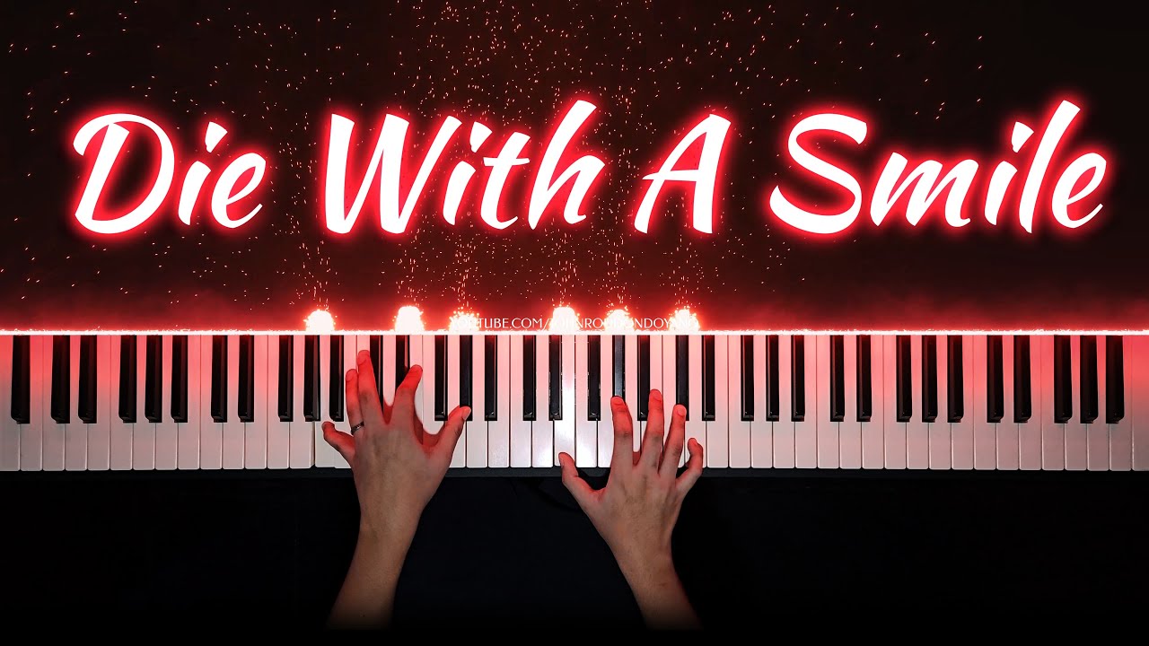 Die With A Smile - Bruno Mars & Lady Gaga | Piano Cover with PIANO SHEET