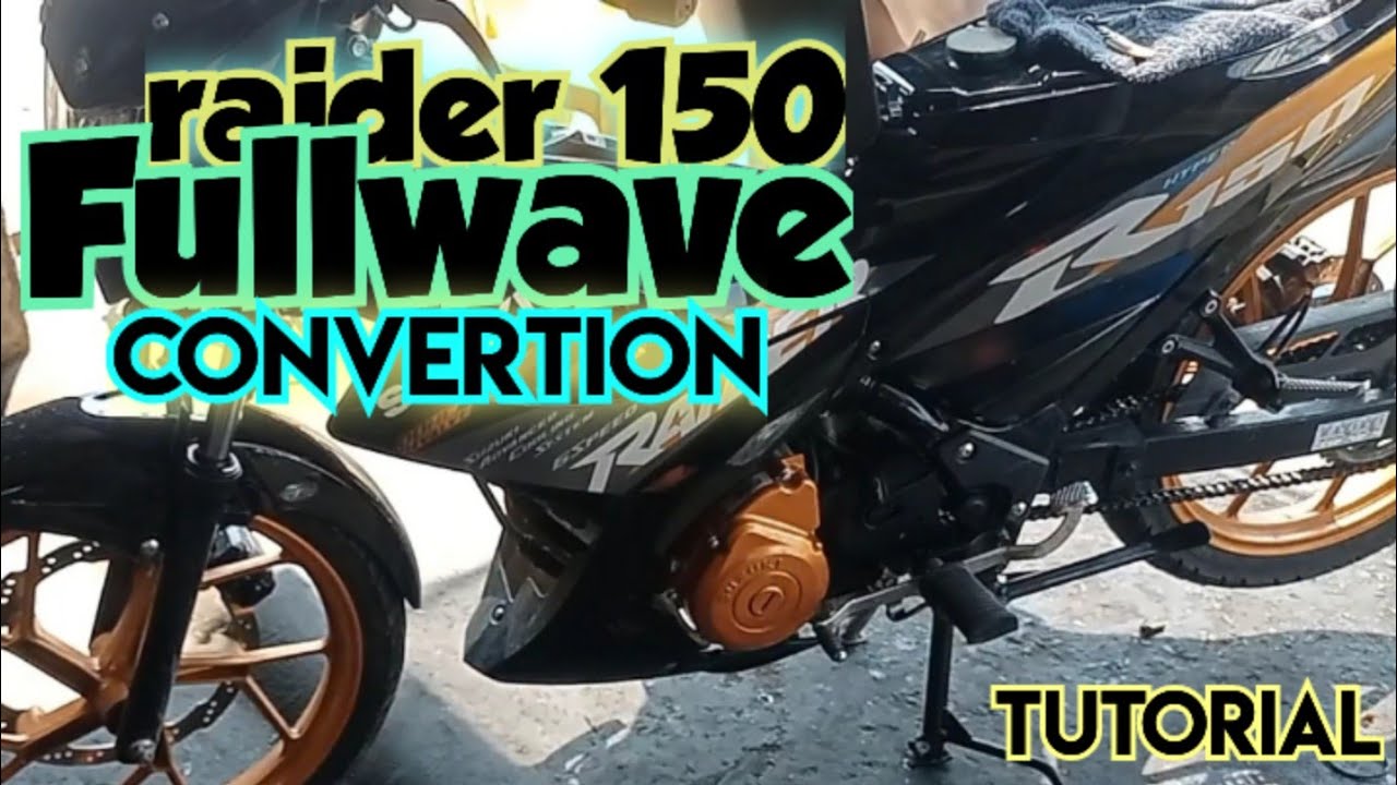 Raider 150 fullwave convertion paano?  TUTORIAL panoorin moto