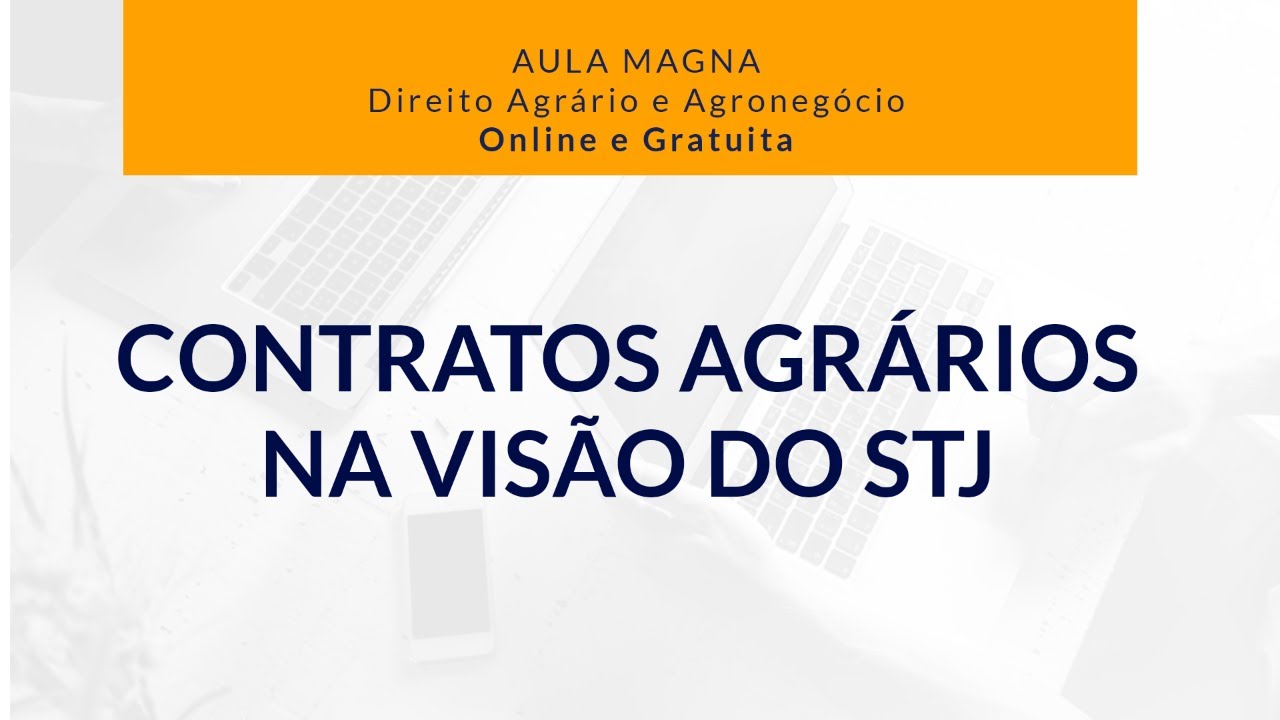 Aula Magna - Contratos agrários na visão do STJ