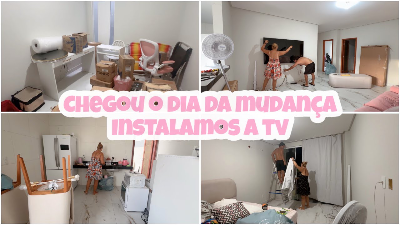 CHEGOU O DIA DA MUDANÇA | INSTALAMOS A TV E A CORTINA | Tayane Silvia