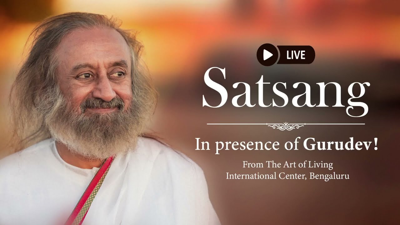 Satsang with Gurudev Sri Sri Ravi Shankar from Art of Living International Center, Bangalore 1 April