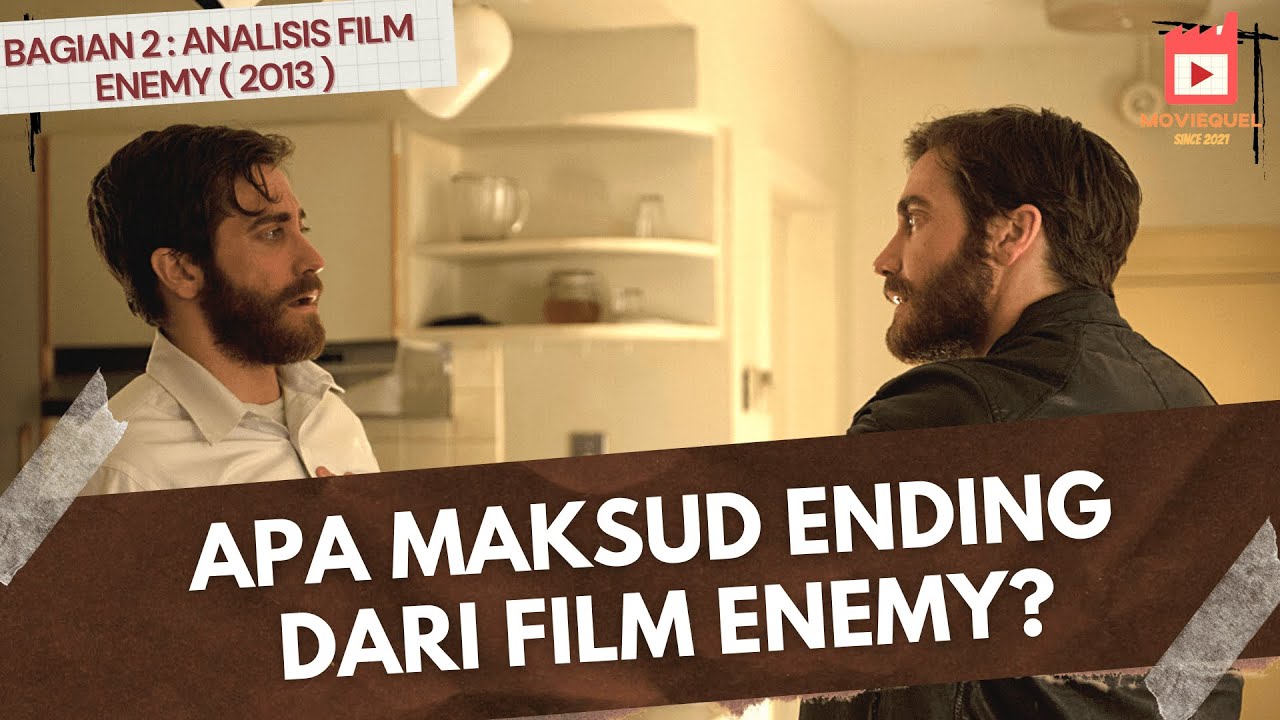 APA MAKSUD ENDING DARI FILM ENEMY? | BAGIAN 2 : ANALISIS FILM ENEMY BY MOVIEQUEL