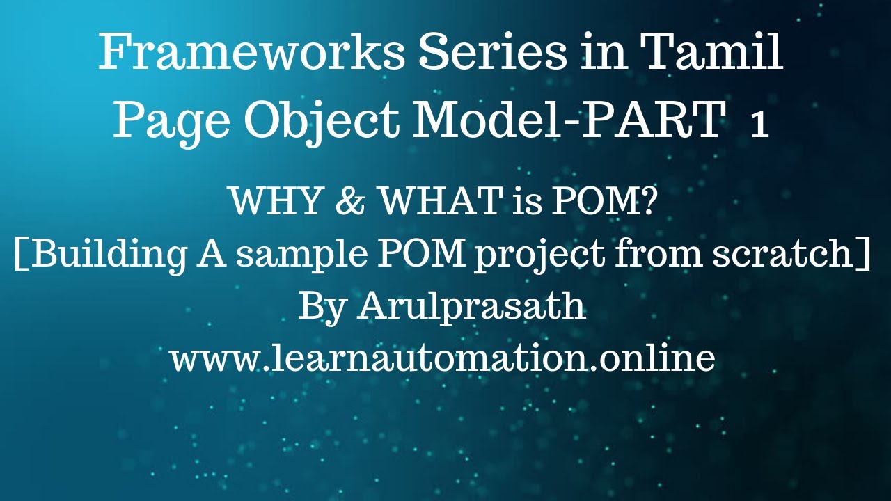 Selenium Frameworks | POM | PART - 1 | WHY and WHAT about Page Object Model | Sample Implementation