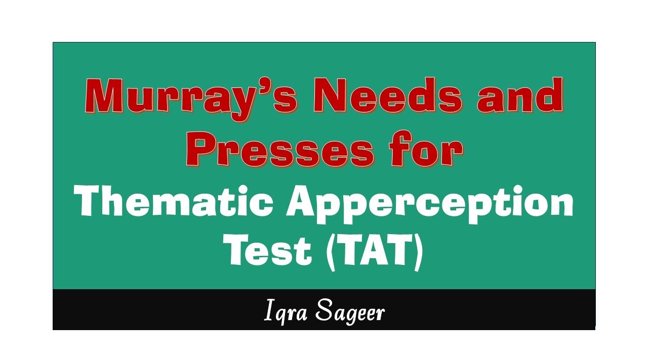 Needs and presses for Thematic apperception test | psychology | Iqra Sageer