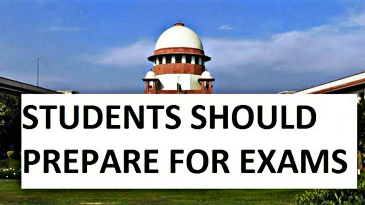 Students Should Prepare for the Exams - SC  | Final Year Exam News | Backlog Exam News