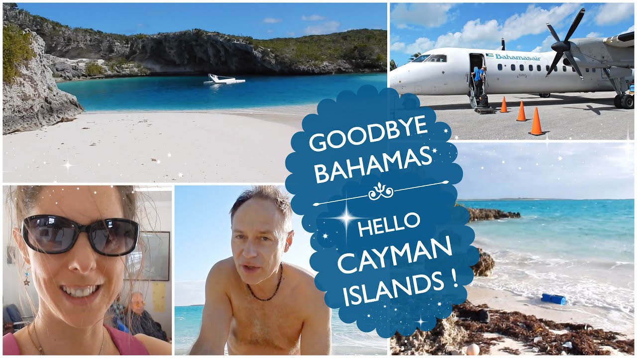 GOODBYE BAHAMAS, HELLO CAYMAN ISLANDS !