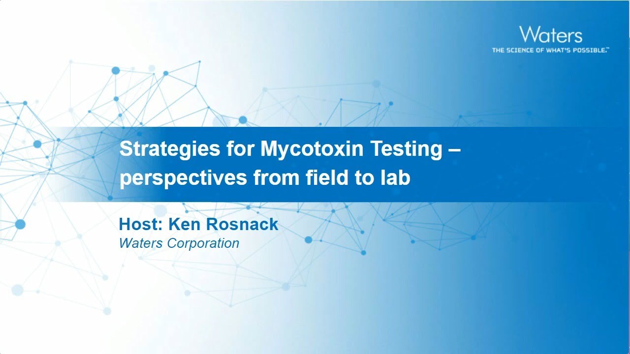 WEBINAR | Strategies for Mycotoxin Testing - perspectives from field to lab