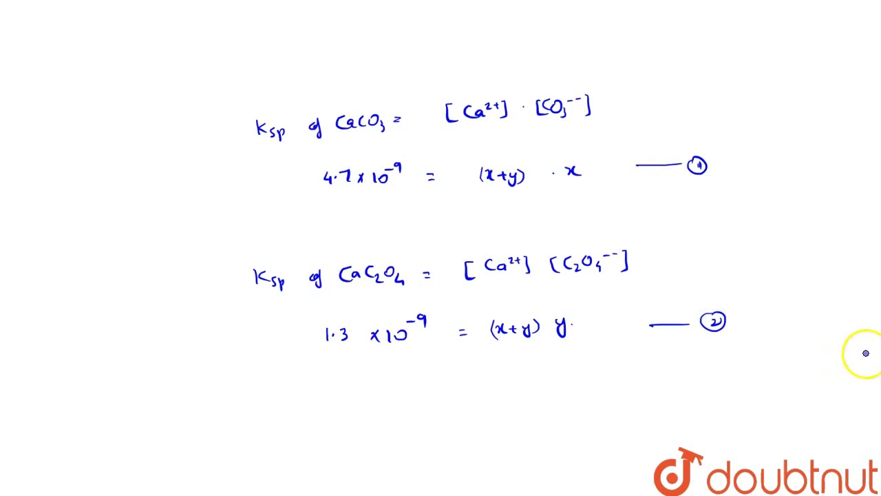 The K_(a) value of CaCO_(3) and CaC_(2)O_(4) in water are 4.7 xx 10^(-9) and 1.3 xx 10^(-9), res...