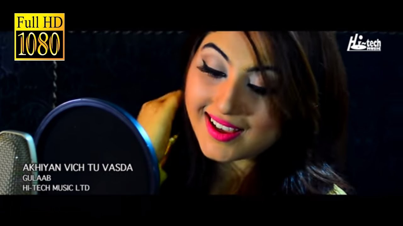 Latest Song 2018 - Akhiyan Vich Tu Vasda - Gulaab - Great Melody - Latest Punjabi song Hi-Tech Music