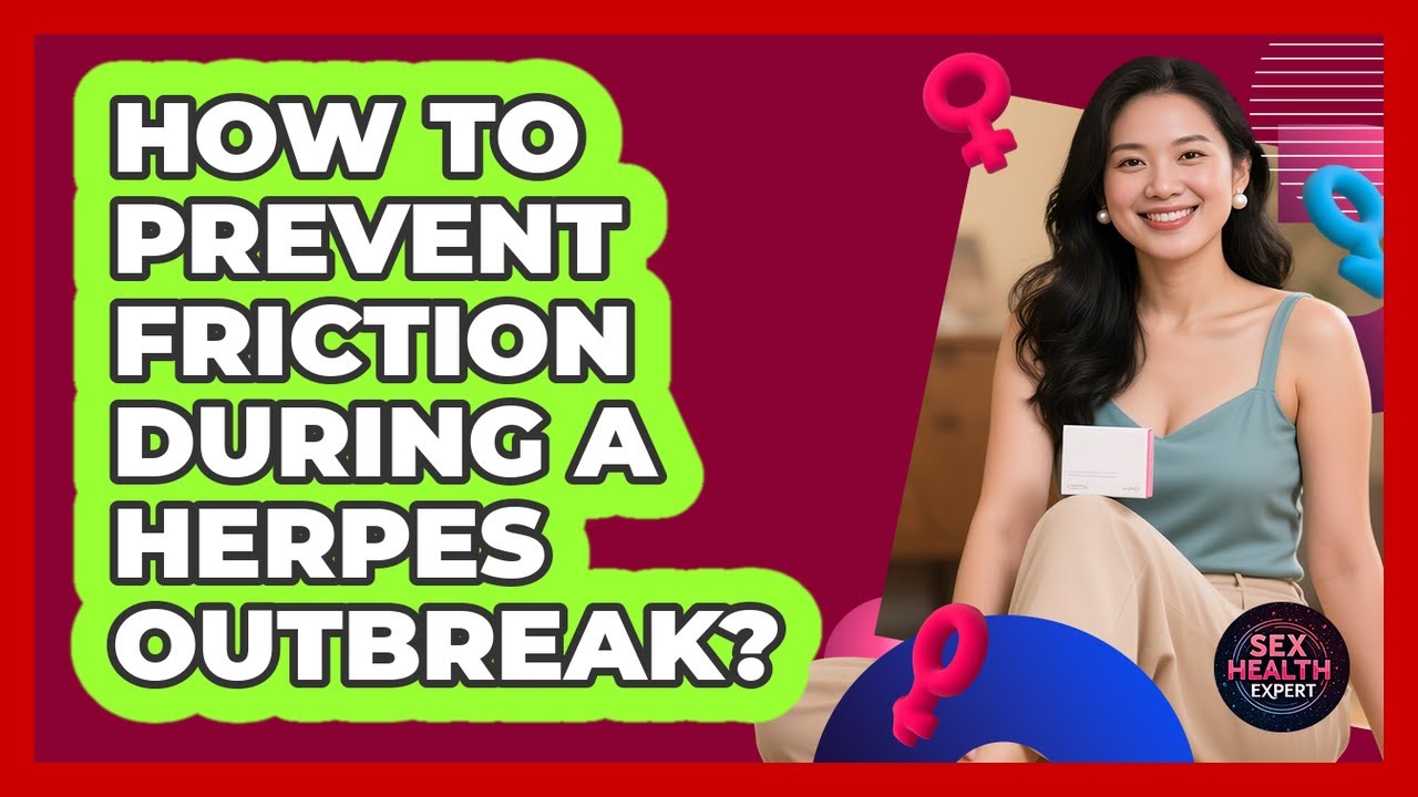 How To Prevent Friction During A Herpes Outbreak?