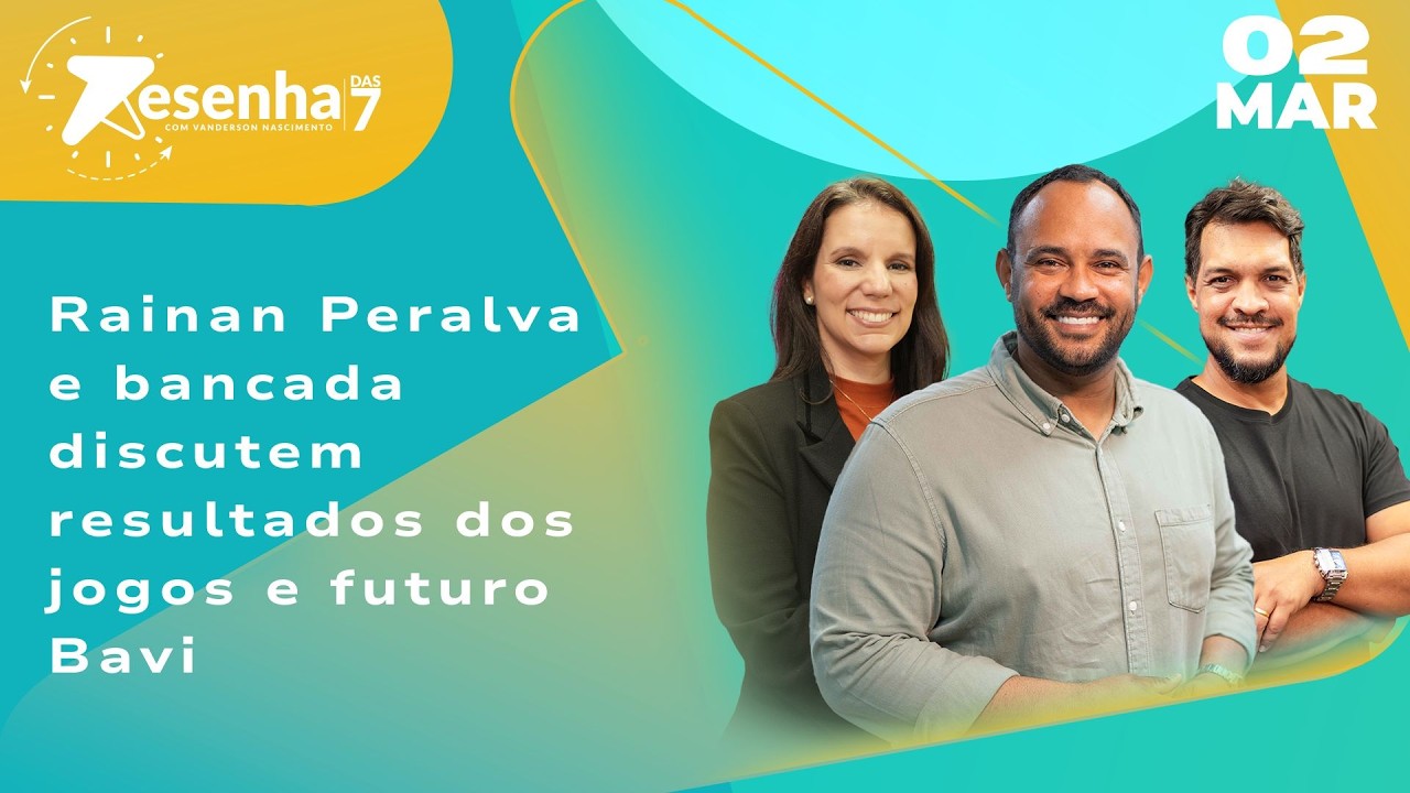 Rainan Peralva e bancada discutem resultados dos jogos e futuro Bavi - 02/03/26