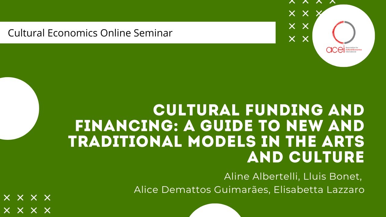Cultural Funding and Financing: New and Traditional Models in the Arts and Culture - CEOS#35