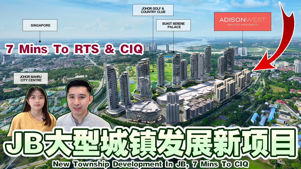JB大型城镇发展新项目，7分钟到CIQ和RTS【New Township Development In JB, 7 Mins To CIQ And RTS】